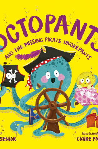 Cover of Octopants and the Missing Pirate Underpants