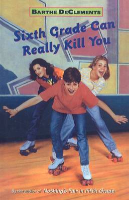 Cover of Sixth Grade Can Really Kill You