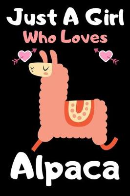 Book cover for Just a girl who loves alpaca