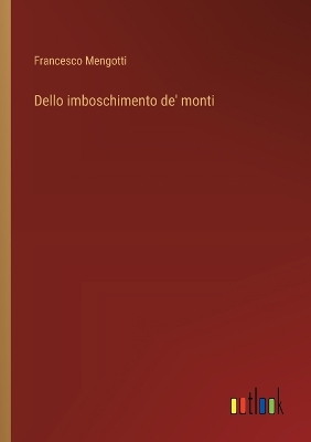 Book cover for Dello imboschimento de' monti