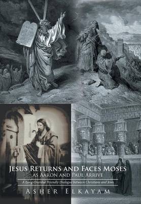 Book cover for Jesus Returns and Faces Moses as Aaron and Paul Arrive