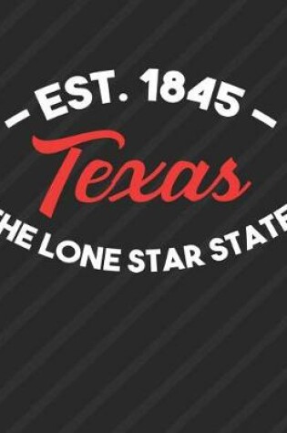 Cover of Texas The Lone Star State Ext 1845