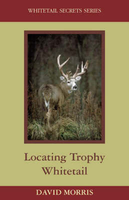 Book cover for Locating Trophy Whitetails