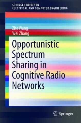 Cover of Opportunistic Spectrum Sharing in Cognitive Radio Networks