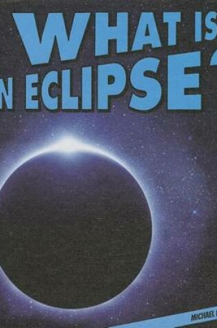 Cover of What Is an Eclipse?