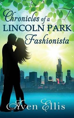 Chronicles of a Lincoln Park Fashionista by Aven Ellis