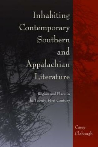 Cover of Inhabiting Contemporary Southern and Appalachian Literature