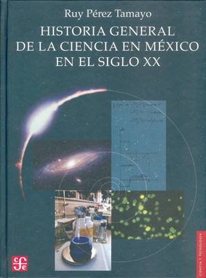 Cover of Historia General de La Ciencia En M'Xico En El Siglo XX
