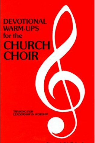 Cover of Devotional Warm-Ups for the Church Choir