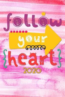 Book cover for Follow your Heart 2020