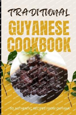 Book cover for Traditional Guyanese Cookbook