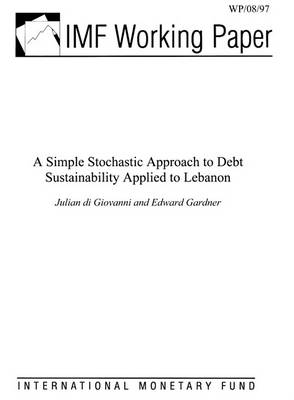 Book cover for A Simple Stochastic Approach to Debt Sustainability Applied to Lebanon