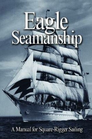 Cover of Eagle Seamanship, 4th Ed.