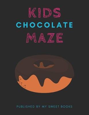 Book cover for Kids Chocolate Mazes