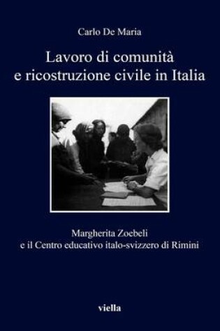 Cover of Lavoro Di Comunita E Ricostruzione Civile in Italia