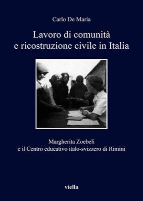 Cover of Lavoro Di Comunita E Ricostruzione Civile in Italia