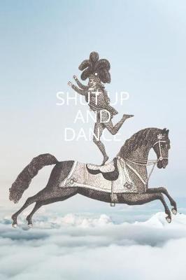 Cover of Shut Up and Dance
