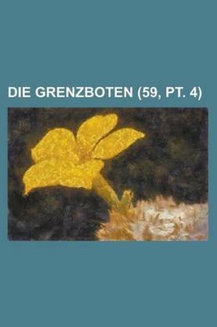 Cover of Die Grenzboten (59, PT. 4)