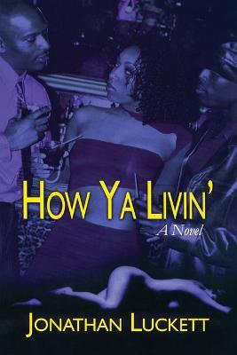 Book cover for How Ya Livin'