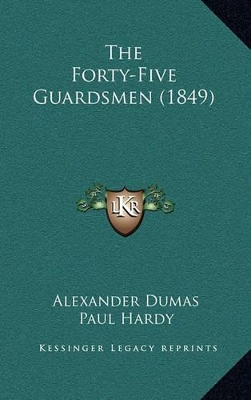 Book cover for The Forty-Five Guardsmen (1849)