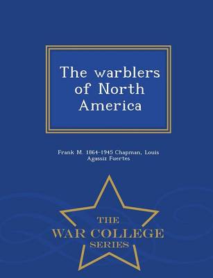 Book cover for The Warblers of North America - War College Series