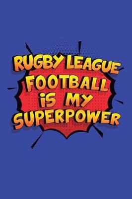 Book cover for Rugby League Football Is My Superpower