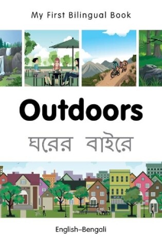Cover of My First Bilingual Book -  Outdoors (English-Bengali)