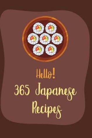 Cover of Hello! 365 Japanese Recipes