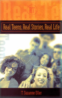 Book cover for Real Teens, Real Stories, Real Life