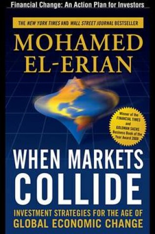 Cover of When Markets Collide, Chapter 6 - Benefiting from Global Economic and Financial Change: An Action Plan for Investors