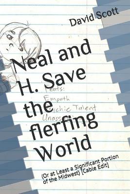 Book cover for Neal and H. Save the flerfing World