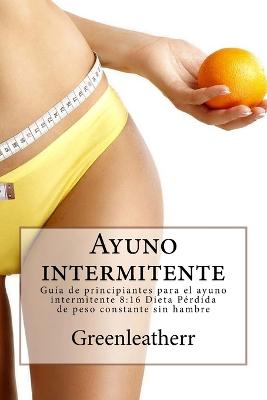 Book cover for Ayuno intermitente Guía de principiantes para el ayuno intermitente 8