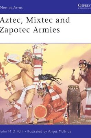 Cover of Aztec, Mixtec and Zapotec Armies