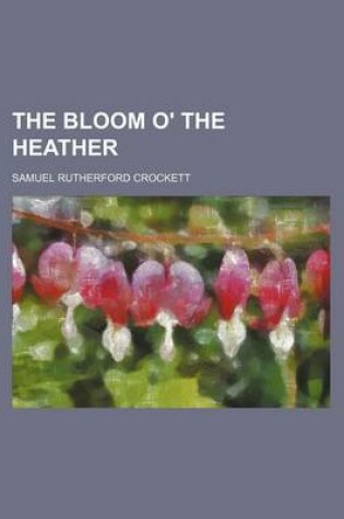 Cover of The Bloom O' the Heather