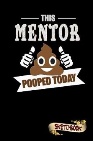 Cover of This Mentor Pooped Today