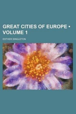 Cover of Great Cities of Europe (Volume 1)