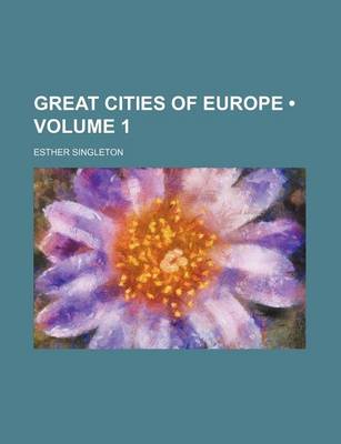 Book cover for Great Cities of Europe (Volume 1)