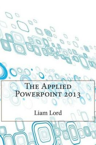 Cover of The Applied PowerPoint 2013