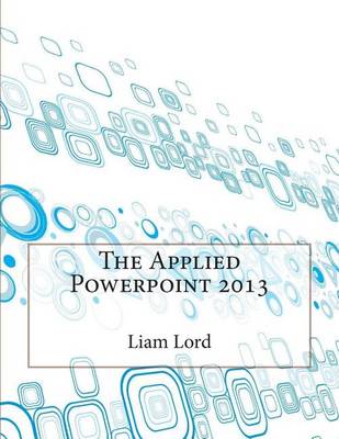 Book cover for The Applied PowerPoint 2013