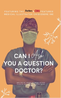 Cover of Can I Ask You A Question Doctor?