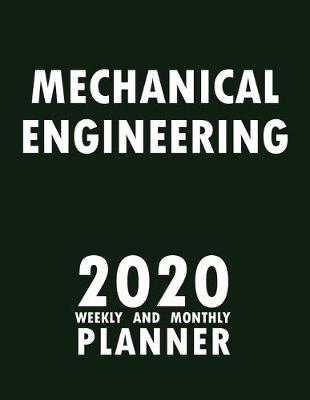 Book cover for Mechanical Engineering 2020 Weekly and Monthly Planner