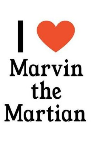 Cover of I Love Marvin the Martian