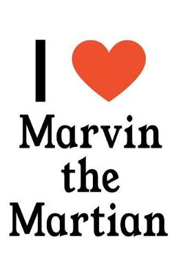 Book cover for I Love Marvin the Martian