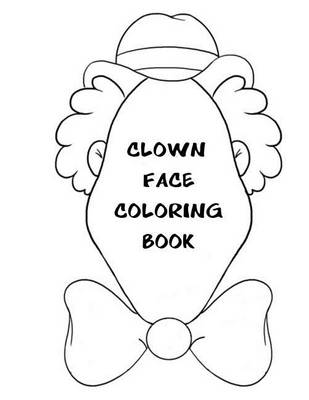 Book cover for Clown Face Coloring Book