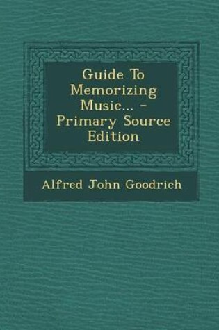 Cover of Guide to Memorizing Music... - Primary Source Edition