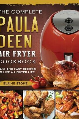 Cover of The Complete Paula Deen Air Fryer Cookbook