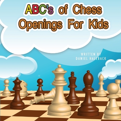 Book cover for ABC's Of Chess Openings For Kids