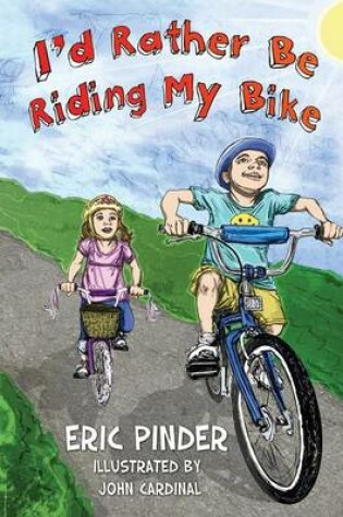 Cover of I'd Rather Be Riding My Bike