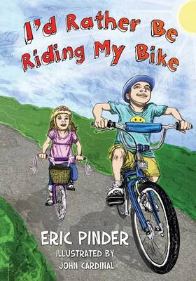 Cover of I'd Rather Be Riding My Bike