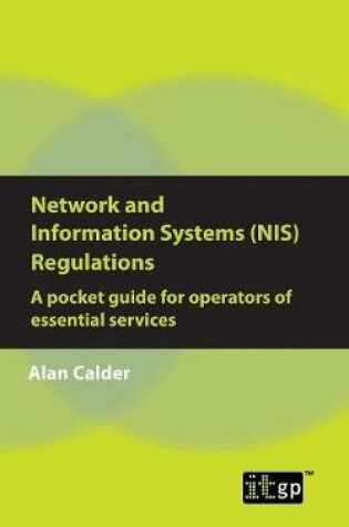 Cover of Network and Information Systems (NIS) Regulations - A pocket guide for operators of essential services